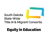 South Dakota Title III & Migrant Consortia